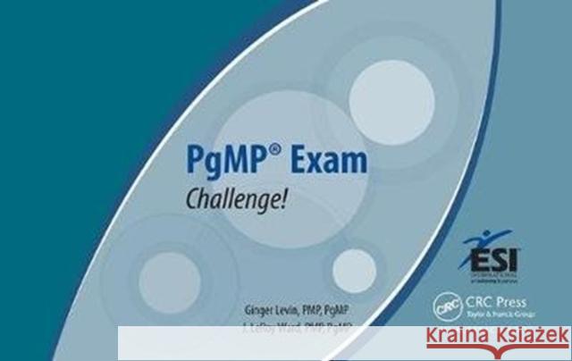 Pgmp Exam Challenge! Ward Pmp Pgmp, J. Leroy 9781138423206 Auerbach Publications - książka