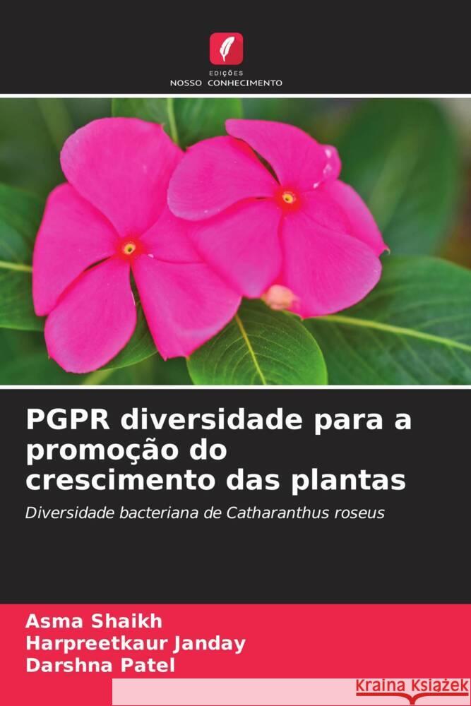 PGPR diversidade para a promoção do crescimento das plantas Shaikh, Asma, Janday, Harpreetkaur, Patel, Darshna 9786204446004 Edições Nosso Conhecimento - książka