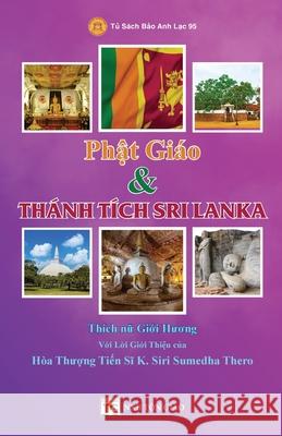 Phật Gi?o v? Th?nh T?ch Sri Lanka Giới Hươ Th?c 9786046188971 Huong Sen Buddhist Temple - książka