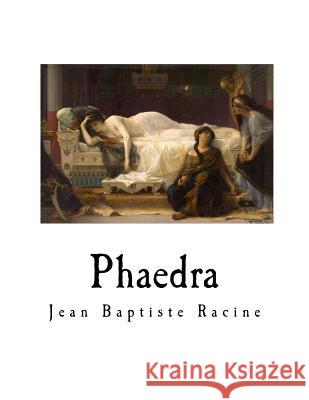 Phaedra Jean Baptiste Racine Robert Bruce Boswell 9781979864589 Createspace Independent Publishing Platform - książka