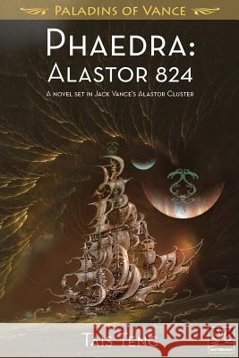 Phaedra: Alastor 824 Tais Teng 9781619473669 Spatterlight Press - książka