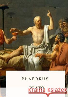 Phaedrus Plato                                    Benjamin Jowett 9781719317870 Createspace Independent Publishing Platform - książka