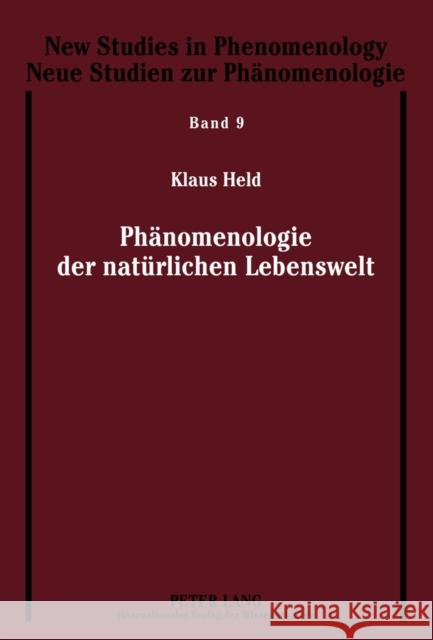 Phaenomenologie Der Natuerlichen Lebenswelt Held Prof Em Dr, Klaus 9783631624340 Lang, Peter, Gmbh, Internationaler Verlag Der - książka