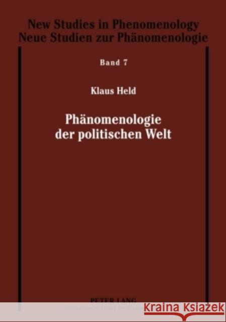 Phaenomenologie Der Politischen Welt Held Prof Em Dr, Klaus 9783631609590 Lang, Peter, Gmbh, Internationaler Verlag Der - książka