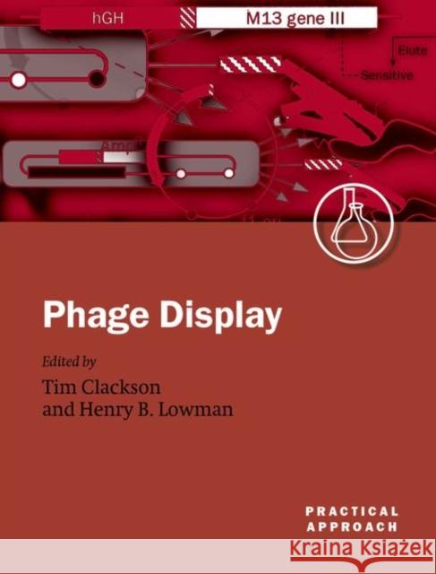 Phage Display: A Practical Approach Clackson, Tim 9780199638734 Oxford University Press - książka