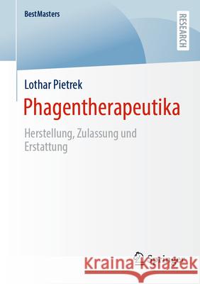 Phagentherapeutika: Herstellung, Zulassung Und Erstattung Lothar Pietrek 9783658494889 Springer - książka