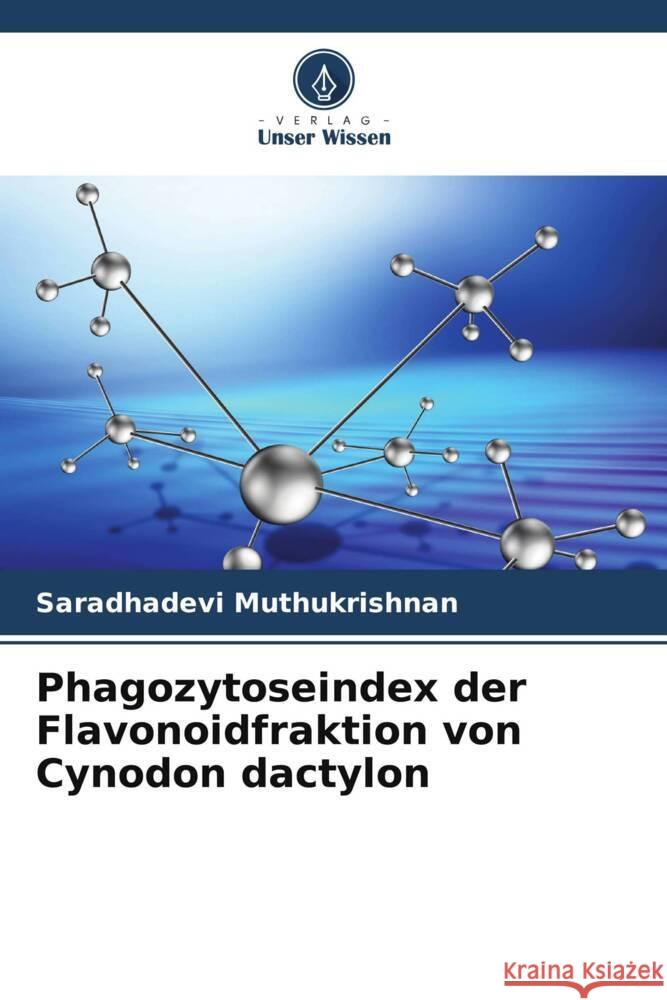 Phagozytoseindex der Flavonoidfraktion von Cynodon dactylon Saradhadevi Muthukrishnan 9786208273897 Verlag Unser Wissen - książka