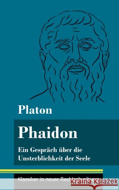 Phaidon: Ein Gespräch über die Unsterblichkeit der Seele (Band 146, Klassiker in neuer Rechtschreibung) Neuhaus-Richter, Klara 9783847851905 Henricus - Klassiker in Neuer Rechtschreibung - książka