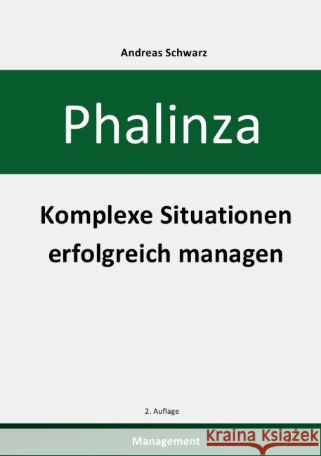 Phalinza - Komplexe Situationen erfolgreich managen : Management Schwarz, Andreas 9783844209365 epubli - książka