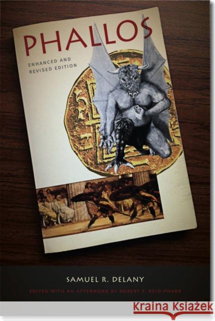 Phallos: Enhanced and Revised Edition Samuel R. Delany Robert F. Reid-Pharr 9780819573551 Wesleyan University Press - książka