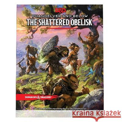 Phandelver and Below: The Shattered Obelisk (Dungeons & Dragons Adventure Book) Dungeons &. Dragons 9780786969005 Wizards of the Coast - książka