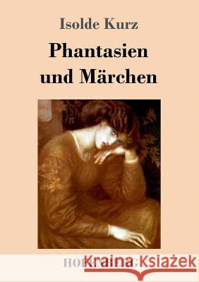 Phantasien und Märchen Isolde Kurz 9783743715479 Hofenberg - książka