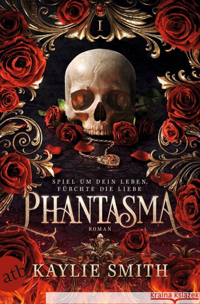 Phantasma - Spiel um dein Leben, fürchte die Liebe Smith, Kaylie 9783746642000 Aufbau TB - książka