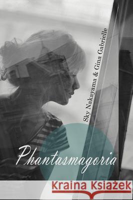 Phantasmagoria Sky Nakayama Gina Gabrielle 9781479760886 Xlibris Corporation - książka