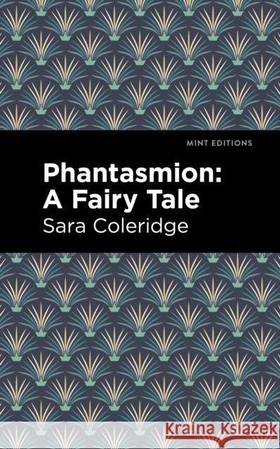 Phantasmion: A Fairy Tale Sara Coleridge Mint Editions 9781513208602 Mint Editions - książka