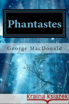 Phantastes George MacDonald Golgotha Press 9781501035821 Createspace - książka