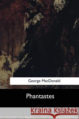 Phantastes George MacDonald 9781546909880 Createspace Independent Publishing Platform - książka