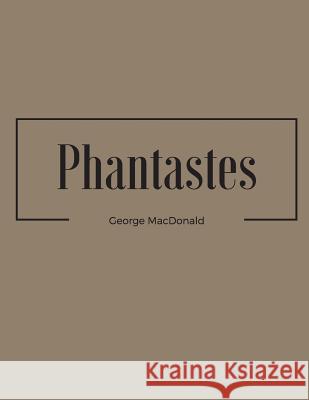 Phantastes George MacDonald 9781548509613 Createspace Independent Publishing Platform - książka