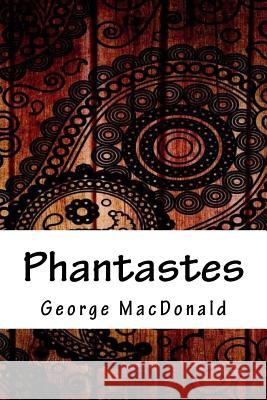 Phantastes George MacDonald 9781717175298 Createspace Independent Publishing Platform - książka