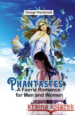 Phantastes A Faerie Romance For Men and Women George MacDonald   9789358018585 Double 9 Books - książka