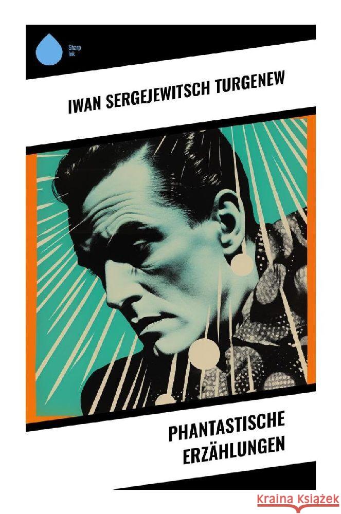 Phantastische Erzählungen Turgenew, Iwan Sergejewitsch 9788028343637 Sharp Ink - książka