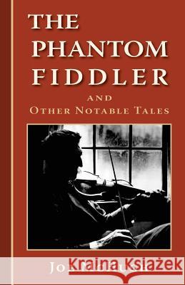 Phantom Fiddler: and Other Notable Tales McHugh, Joe 9780961994389 Calling Crane Publishing - książka