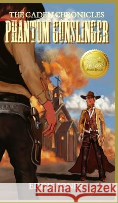 Phantom Gunslinger Eddie Jones 9781645268031 Dry Bones Publishing - książka