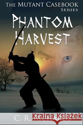 Phantom Harvest C. R. Richards Marsha Briscoe Gemini Judson 9781611605563 Whiskey Creek Press - książka