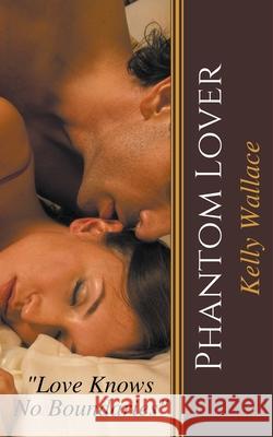 Phantom Lover Kelly Wallace 9781393805434 Sinful Romance - książka