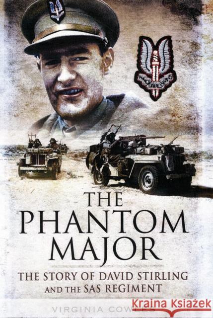 Phantom Major: The Story of David Stirling and the Sas Regiment Virginia Cowles 9781848843868 Pen & Sword Books Ltd - książka