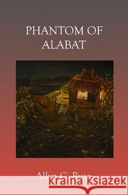 Phantom Of Alabat Ryan, Allyn C. 9781591093824 Booksurge Publishing - książka