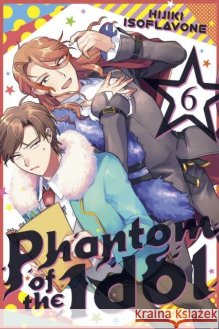 Phantom of the Idol 6 Hijiki Isoflavone 9781646517473 Kodansha America, Inc - książka