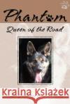 Phantom: Queen of the Road Lee Youde Amelia Painter 9781480187399 Createspace