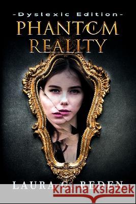 Phantom Reality: Dyslexic Edition Laura C Reden 9781954587168 Laura C. Reden - książka