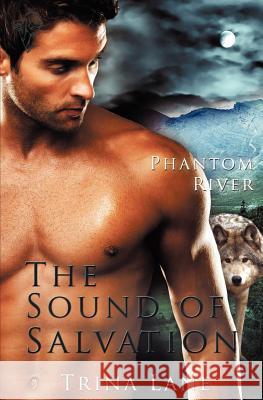 Phantom River: The Sound of Salvation Lane, Trina 9781781845479 Total-E-Bound Publishing - książka
