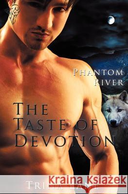 Phantom River: The Taste of Devotion Lane, Trina 9781781845332 Total-E-Bound Publishing - książka