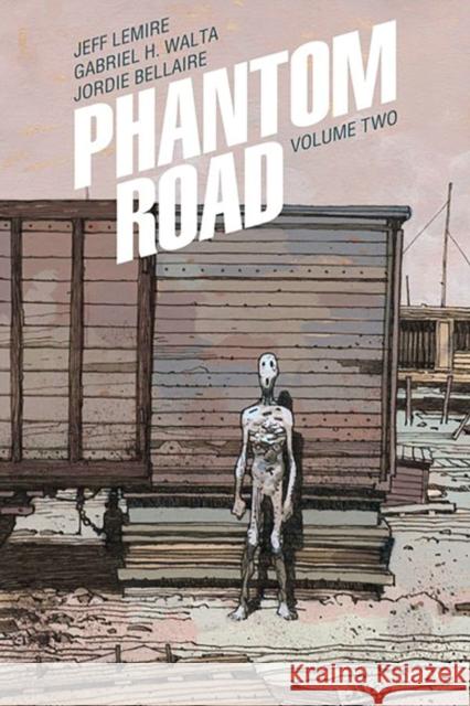 Phantom Road Volume 2 Jeff Lemire Gabriel Hern?ndez Walta 9781534397163 Image Comics - książka