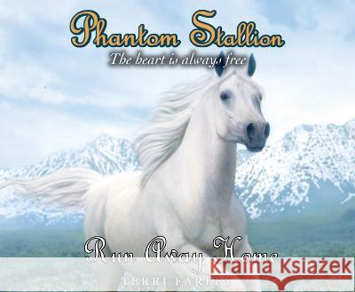 Phantom Stallion: Run Away Homevolume 24 - audiobook Farley, Terri 9781640915442 Oasis Audio - książka