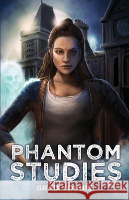Phantom Studies Brad Younie 9781733371537 Brad Younie - książka