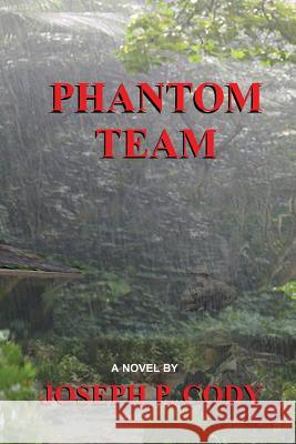 Phantom Team Joseph P. Cody 9780979116766 Autotech Industries - książka