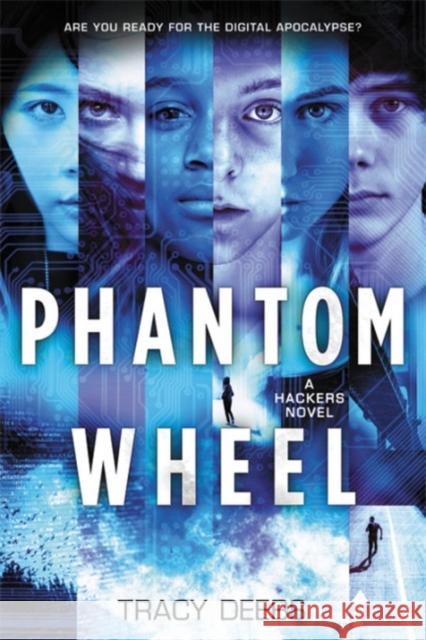 Phantom Wheel: A Hackers Novel Deebs, Tracy 9780316474443 Little, Brown Books for Young Readers - książka