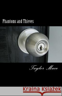 Phantoms and Thieves Taylor Mace 9781548230791 Createspace Independent Publishing Platform - książka