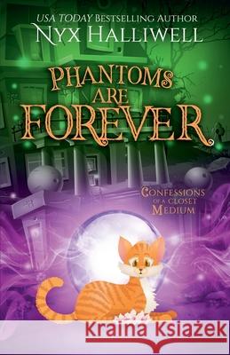 Phantoms Are Forever Nyx Halliwell 9781964028118 Beach Path Publishing, LLC - książka