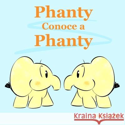 Phanty Conoce a Phanty Elaine Mendez 9798472804820 Independently Published - książka