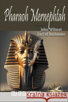 Pharaoh Mernephtah John Earl of Rochester Wilmot Vera Kryzhanovskaia  9798215659748 World Spiritist Institute - książka