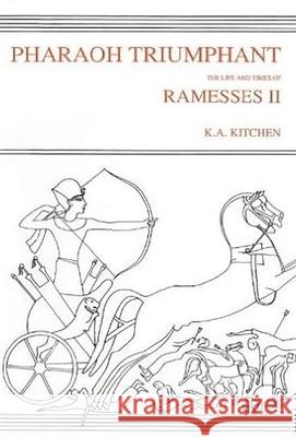 Pharaoh Triumphant. The Life and Times of Ramesses II Kenneth Kitchen 9780856682155 Liverpool University Press - książka