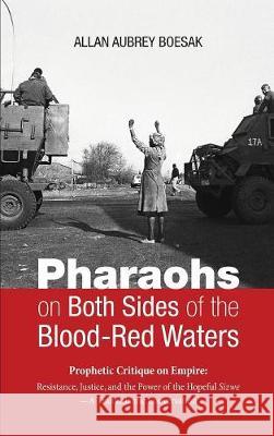 Pharaohs on Both Sides of the Blood-Red Waters Allan Aubrey Boesak 9781498296922 Cascade Books - książka