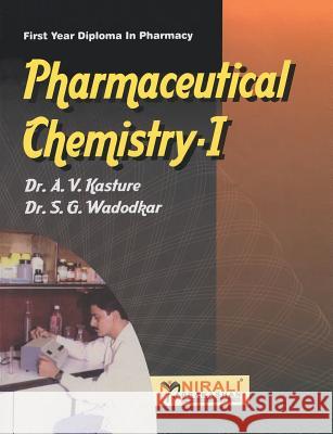 Pharmaceutical Chemistry-I Dr Av Kasture Dr Sg Wadodkar 9788185790121 Nirali Prakashan - książka