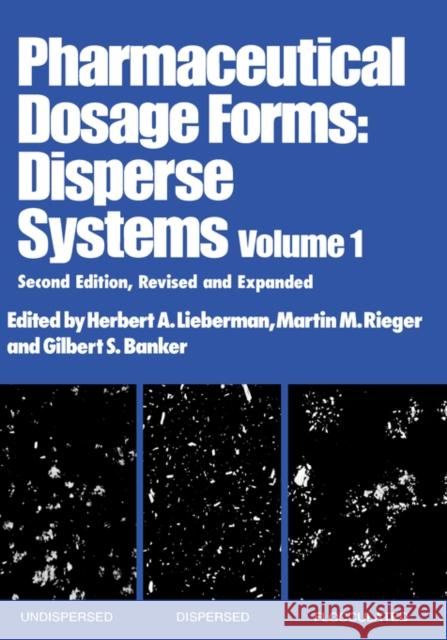 Pharmaceutical Dosage Forms : Disperse Systems Lieberman                                Lieberman Lieberman Herbert A. Lieberman 9780824793876 Informa Healthcare - książka