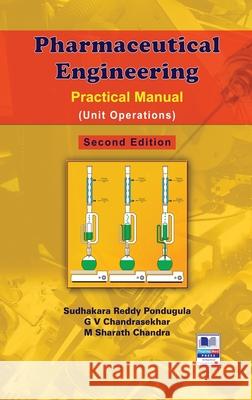 Pharmaceutical Engineering: Practical Manual (Unit Operations) Sudhakara Reddy Pondugula, G V Chandrasekhar 9789389974874 Pharmamed Press - książka